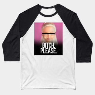 Barbiee Bitch Please Baseball T-Shirt